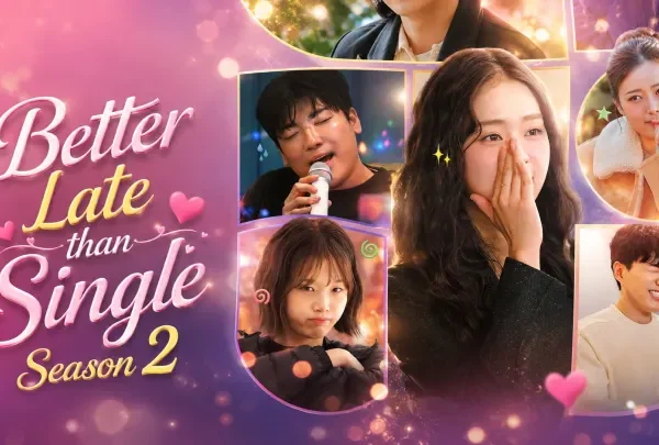 Better Late than Single – Season 2 (2026)