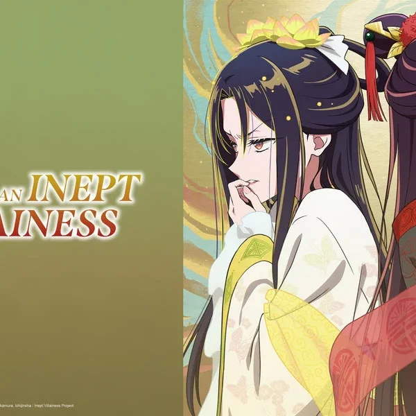 Though I Am an Inept Villainess – 
Futsutsuka na Akujo dewa Gozaimasu ga (2026)