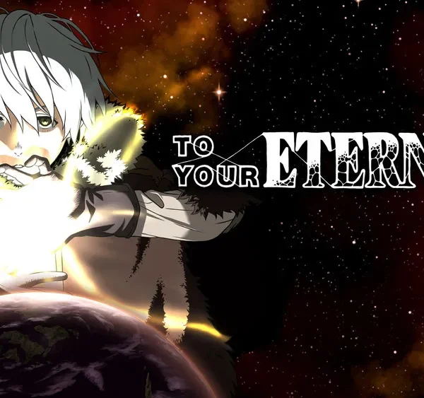 To Your Eternity (2021)